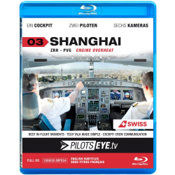 Pilotseye.tv 03 Shanghai, Airbus A340 (SWISS) Blu-ray