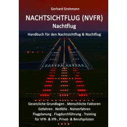 Nachtsichtflug (NVFR) - Nachtflug: Handbuch für den...