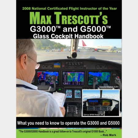 Max Trescotts G3000 & G5000 Glass Cockpit Handbook